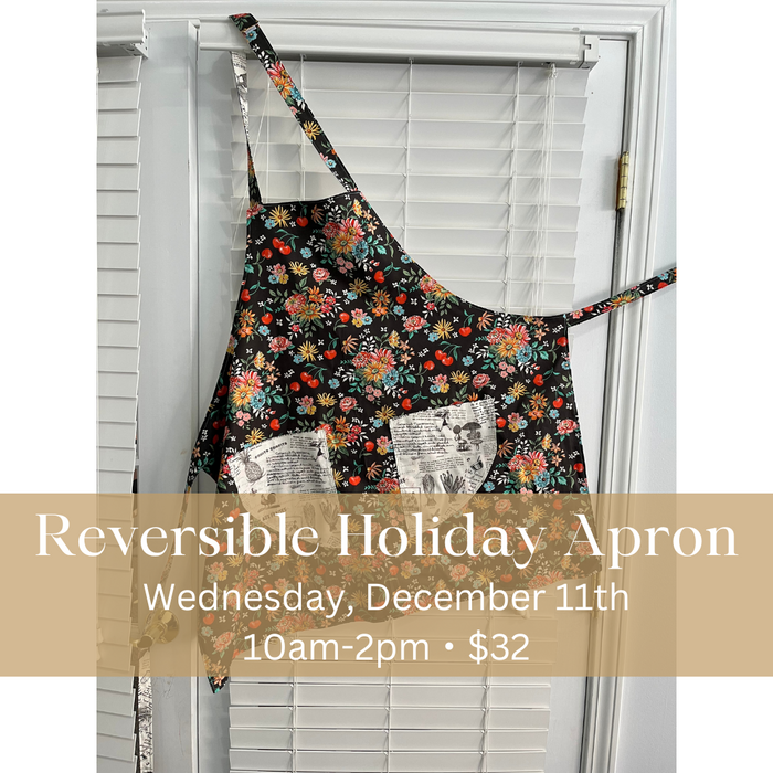 Reversible Holiday Apron Class