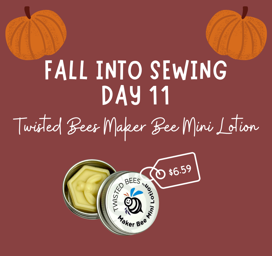 Fall Into Sewing Day #11: Twisted Bees Maker Bee Mini Lotion