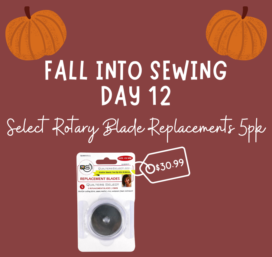 Fall Into Sewing Day #12: Quilter's Select 45mm Rotary Blade Replacement 5pk