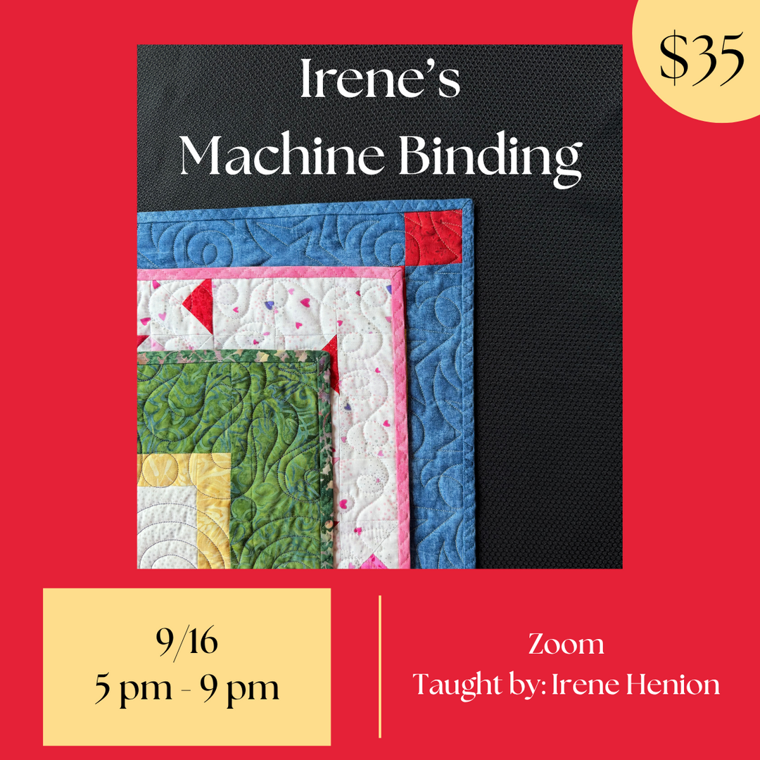 Irene’s Machine Binding Class - Zoom